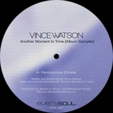 VINCE WATSON-ANOTHER MOMENT IN TIME (12")