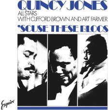 QUINCY JONES ALL STARS-SCUSE THESE BLOOS -COLOURED/HQ- (LP)