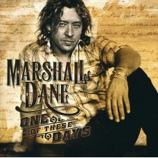 MARSHALL DANE-ONE OF THESE DAYS (CD)