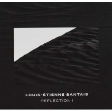 LOUIS-ETIENNE SANTAIS-REFLECTION I (LP)