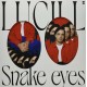 LUCILLE-SNAKE EYES (LP)