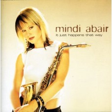 MINDI ABAIR-IT JUST HAPPENS THAT WAY (CD)