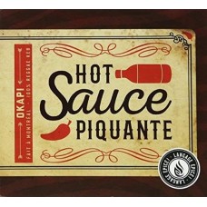 OKAPI-HOT SAUCE PIQUANTE (CD)