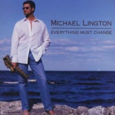 MICHAEL LINGTON-EVERYTHING MUST CHANGE (CD)