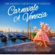 ORCHESTRA CARNEVALE DI VE-CARNEVALE A VENEZIA (CD)