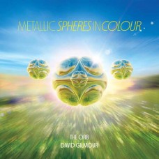 ORB & DAVID GILMOUR-METALLIC SPHERES IN COLOUR (CD)