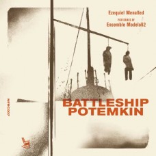 EZEQUIEL MENALLED PERFORMED BY ENSEMBLE MODELO62-BATTLESHIP POTEMKIN (CD)