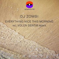 DJ ZOMBIE-EVERYTHING NICE THIS MORNING (12")