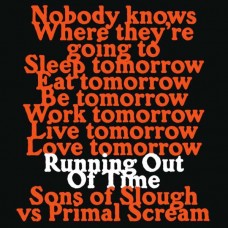 SONS OF SLOUGH VS PRIMAL-RUNNING OUT OF TIME (12")