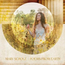 MARY SCHOLZ-POEMS FROM EARTH (CD)
