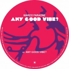 MARCO FARAONE-ANY GOOD VIBE? (12")