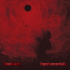 DISMAL AURA-IMPERIUM MORTALIA (CD)