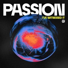 PASSION-I'VE WITNESSED IT (LP)