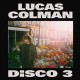 LUCAS COLMAN-DISCO 3 (CD)