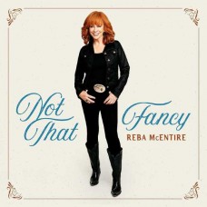 REBA MCENTIRE-NOT THAT FANCY (CD)