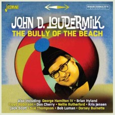 JOHN D. LOUDERMILK-BULLY OF THE BEACH (CD)