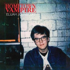 ELIJAH JOHNSTON-HOMETOWN VAMPIRE (CD)