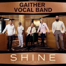 GAITHER VOCAL BAND-SHINE: THE DARKER THE NIGHT, THE BRIGHTER THE LIGHT (CD)