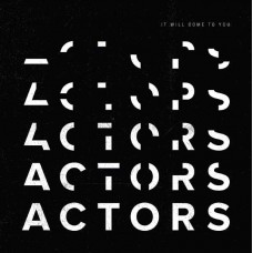 ACTORS-IT WILL COME TO YOU -COLOURED- (LP)