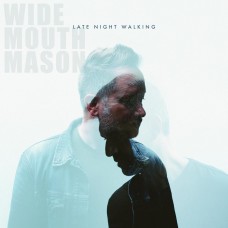 WIDE MOUTH MASON-LATE NIGHT WALKING (LP)