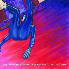JOEY NEBULOUS-JOEY SPUMONI CREAMY DREAMY PARTY ALL THE TIME (LP)