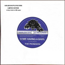 PIONEERS-SOME HAVING A BAWL/WHIP THEM -LTD- (7")