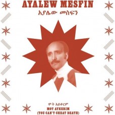 AYALEW MESFIN-MOT AYKERIM (YOU CAN'T CHEAT DEATH) -COLOURED/LTD- (LP)