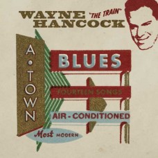 WAYNE HANCOCK-A-TOWN BLUES -COLOURED- (LP)