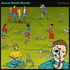 JASON HAWK HARRIS-THIN PLACES (CD)