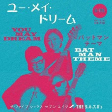 FIVE.SIX.SEVEN.EIGHT'S-YOU MAY DREAM/BATMAN THEME (7")