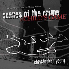 CHRISTOPHER YOUNG-SCENES OF THE CRIME/A CHILD'S GAME (CD)