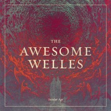 AWESOME WELLES-SECULAR AGE (LP)
