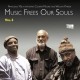FRANCISCO MELA-MUSIC FREES OUR SOULS - VOL. 2 (LP)