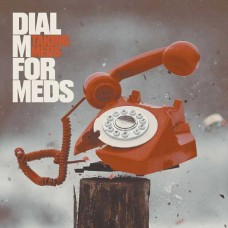 TAKING MEDS-DIAL M FOR MEDS (LP)