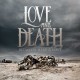 LOVE AND DEATH-BETWEEN HERE & LOST -COLOURED/ANNIV- (LP)