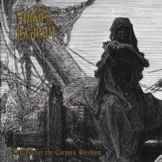 JUDAS ISCARIOT-TO EMBRACE THE CORPSES BLEEDING (CD)