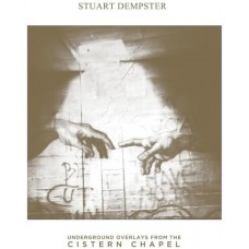 STUART DEMPSTER-UNDERGROUND OVERLAYS FROM THE CISTERN CHAPEL (2LP)