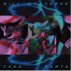 BILL CONVERSE-TAKE PARTS (LP)