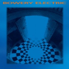BOWERY ELECTRIC-BOWERY ELECTRIC (LP)