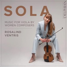 ROSALIND VENTRIS-SOLA - MUSIC FOR VIOLA BY WOMEN COMPOSERS (CD)
