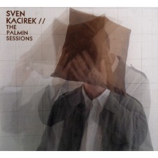 SVEN KACIREK-PALMIN SESSIONS (CD)