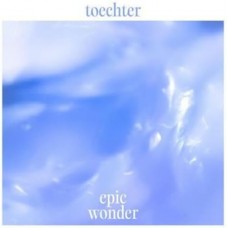 TOECHTER-EPIC WONDER (CD)