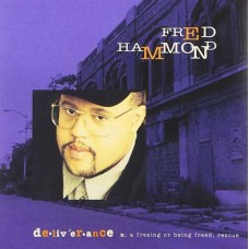 FRED HAMMOND-DELIVERANCE (CD)