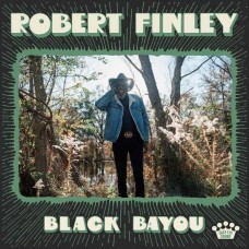 ROBERT FINLEY-BLACK BAYOU (CD)