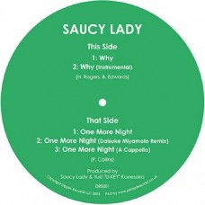 SAUCY LADY-WHY & ONE MORE NIGHT (12")