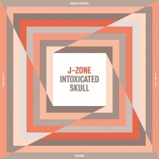 J-ZONE-INTOXICATED SKULL (LP)