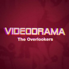 OVERLOOKERS-VIDEODRAMA (CD)