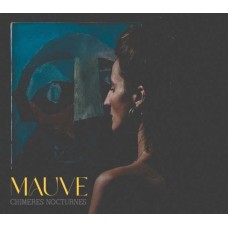 MAUVE AMALVY-CHIMERES NOCTURNES (CD)