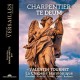 VALENTIN TOURNET/LA CHAPELLE HARMONIQUE-CHARPENTIER: TE DEUM (CD)