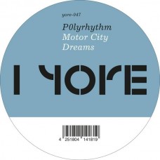 P0LYRHYTHM-MOTOR CITY DREAMS (12")